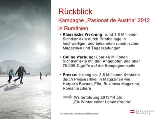 Marketingmix und Reichweite
    Markt Rumänien, September 2013 – März 2014
                                               ...