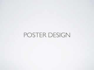 POSTER DESIGN
 