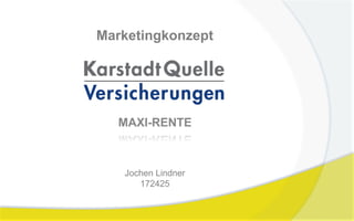 Marketingkonzept




   Jochen Lindner
      172425
 