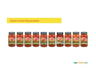 there’s no such thing as perfect 
 