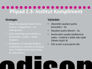 Kanály komunikaceVždy se odvíjí od Vaší cílové skupiny, od segmentu, na který se zaměříte. Neexistuje pouze klasická inzerce. A nejsou pouze sociální sítě. Existují i jiné kanály: Media Relations, kreativní Direct Mail ve své klasické podobě, guerillové kampaně a virály. Vhodný sponzoring a CSR. Letáky a soutěže. 