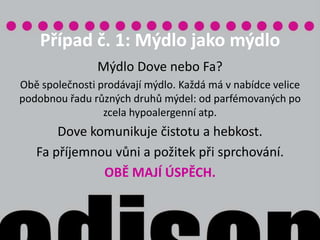 PRODUKTJaké jsou jeho konkurenční výhody? Nabízí, řeší zákazníkovi určitý problém, který konkurence neřeší? NEJSOU ŽÁDNÉ KONKURENČNÍ VÝHODY? VYTVOŘTE JE. BUDUJTE EMOCE. NAJDĚTE JINÉ MOTIVY NEŽ NA KTERÉ ÚTOČÍ VAŠE KONKURENCE. 