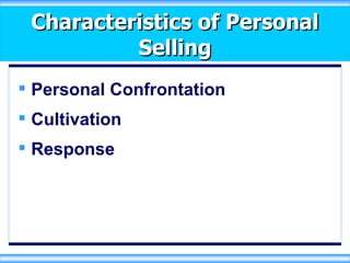 Characteristics of Personal Selling Personal Confrontation Cultivation Response 