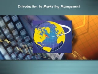 Introduction to Marketing Management
 