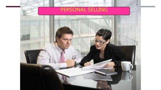 PERSONAL SELLING
 