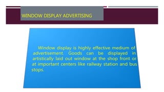 WINDOW DISPLAY ADVERTISING
 