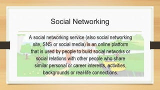 Social Networking
 