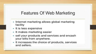 Features Of Web Marketing
 