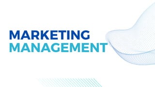 MARKETING
MANAGEMENT
 