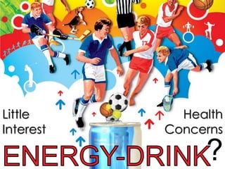 Health ConcernsLittle Interest?ENERGY-DRINK