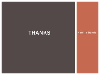 THANKS Namita Dande
 