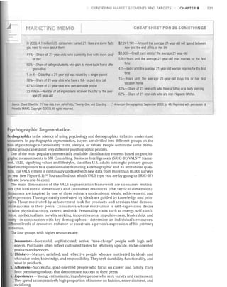 IDENTIFYING MARKET SEGMENTS AND TARGETS

MARKETING

EMO	

In 2003, 4.1 million U.S. consumers turned 21. Here are some facts
you need to know about them:
41 %-Share of 21-year-olds who currently live with mom and/
or dad
60%-Share of college students who plan to move back home after
graduation
1-in-4-0dds that a 21-year-old was raised by a single parent
70%-Share of 21-year-olds who have a full- or part-time job
47%-Share of 21-year-olds who own a mobile phone
23 million-Number of ad impressions received thus far by the aver­
age 21-year-old

CHAPTER 8

CHEAT SHEET FOR 20·S0METHINGS

$2,241, 141-Amount the average 21-year-old will spend betvveen
now and the end of his or her life
$3,000-Credit card debt of the average 21-year-old
5,S-Years until the average 21-year-old man marries for the first
time
4.1-Years until the average 21-year-old woman marries for the first
time
10-Years until the average 21-year-old buys his or her first
vacation home
43%-Share of 21-year-olds who have a tattoo or a body piercing
62%-Share of 21-year-olds who are non-Hispanic Whites

Source: Cheat Sheet for 21 Year-aids from John Fetlo, "Twenty-One, and Counting, , ,," American Demographics, September 2003, p. 48 Reprinted wilh permission of
Primedia BMMG. Copyright ©2003, All rights reserved.

Psychographic Segmentation
Psychographies is the science of using psychology and demographics to better understand
consumers. In psychographic segmentation, buyers are divided into different groups on the
basis of psychological/personality traits, lifestyle, or values. People within the same demo­
graphic group can exhibit very different psychographic profiles.
One of the most popular commercially available classification systems based on psycho­
graphic measurements is SRI Consulting Business Intelligence's (SRIC-BI) VALSTM frame­
work. VALS, signifying values and lifestyles, classifies U.S. adults into eight primary groups
based on responses to a questionnaire featuring 4 demographic and 35 attitudinal ques­
tions. The VALS system is continually updated vvith new data from more than 80,000 surveys
pet· year (see Figure 8.1).39 You can find out which VALS type you are by going to SRIC-BI's
Web site (www.sric-bi.com).
The main dimensions of the VALS segmentation framework are consumer motiva­
tion (the horizontal dimension) and consumer resources (the vertical dimension).
Consumers are inspired by one of three primary motivations: ideals, achievement, and
self-expression. Those primarily motivated by ideals are guided by knowledge and prin­
ciples. Those motivated by achievement look for products and services that demon­
strate success to their peers. Consumers whose motivation is self-expression desire
social or physical activity, variety, and risk. Personality traits such as energy, self-confi­
dence' intellectualism, novelty seeking, innovative ness, impulsiveness, leadership, and
vanity-in conjunction with key demographics-determine an individual's resources.
Different levels of resources enhance or constrain a person's expression of his primary
motivation.
The four groups with higher resources are:
I.	 Innovators-Successful, sophisticated, active, "take-charge" people with high self­


esteem. Purchases often reflect cultivated tastes for relatively upscale, niche-oriented

products and services.

2.	 Thinkers-Mature, satisfied, and reflective people who are motivated by ideals and

who value order, knowledge, and responsibility. They seek durability, functionality, and

value in products.

3.	 Achievers-Successful, goal-oriented people who focus on career and family. They

favor premium products that demonstrate success to their peers.

4.	 Experiencer-Young, enthusiastic, impulsive people who seek variety and excitement.

They spend a comparatively high proportion of income on fashion, entertainment, and

socializing.


221

 