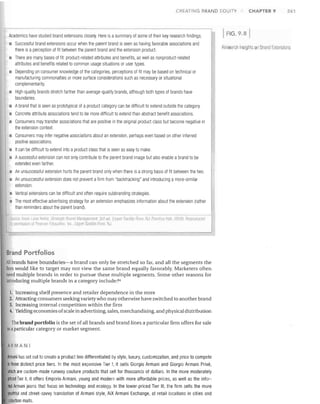 CREATll'·JG BRAND EQUITY

1­

Academics have studied brand extensions closely. Here is a summary of some of their key research findings.
Successful brand extensions occur wilen the parent brand is seen as having favorable associations and
there is a perception of fit between the parent brand and the extension prodUCt.
•	 There are many bases of fit: product-related attributes and benefits, as well as nonproduct-related

attributes and benefits related to common usage situations or user types.

•	 Depending on consumer knowledge of the categories, perceptions of fit may be based on technical or

manufacturing commonalties or more surface considerations such as necessary or situational

complementarity.

•	 High-quality brands stretch farther tllan average-quality brands, although both types of brands have

boundaries.

•	 Abrand that is seen as prototypical of a product category can be difficult to extend outside the category
•	 Concrete attribute associations tend to be more difficult to extend than abstract benefit associations.
•	 Consumers may transfer associations that are positive in the original product class but become negative in

the extension context.

•	 Consumers may infer negative associations about an extension, perhaps even based on other inferred

positive associations.

It can be difficult to extend into a product class that is seen as easy to make.
Asuccessful extension can not only contribute to the parent brand image but also enable a brand to be
extended even farther.
•	 An unsuccessful extension hurts the parent brand only when there is a strong basis of fit between the two,
An unsuccessful extension does not prevent a firm from "backtracking" and introducing a more-similar

extension.

•	 Vertical extensions can be difficult and often require subbranding strategies.
•	 The most effective advertising strategy for an extension emphasizes information about the extension (rather

than reminders about the parent brand).


31'u

Sowe,;, K~'Jll Ld III Kf.ll"r, 'Jlmkl1ic b'rane! MilIl8£iefll(ml
ed, ru~PlJl ,;addIL Rlv~r t,J J
pSlrlli,s:on U! p,-,~~~;()II CUlleatlt).I, lin:. ilpp'1r SarJtllp RIVP.I, LI


r,c ilice Hall. tOilS)

l~rplllIiJw.1


lIy

Brand Portfolios
All brands have boundaries-a brand can only be stretched so far, and all the segments the
firm would like to target may not view the same brand equally favorably. Marketers often
need multiple brands in order to pursue these multiple segments. Some other reasons for
introducing multiple brands in a category include: 84
1.	 Increasing shelf presence and retailer dependence in the store
2.	 Attracting consumers seeking variety who may otherwise have switched to another brand
3.	 Increasing internal competition within the firm
4.	 Yielding economies ofscale in advertising, sales, merchandising, and physical distribution

The brand portfolio is the set of all brands and brand lines a particular firm offers for sale
in a particular category or market segment.

ARMANI
Armani has set out to create a product line differentiated by style, luxury, customization, and price to compete
in three distinct price tiers. In the most expensive Tier I, it sells Giorgio Armani and Giorgio Armani Prive,
which are custom-made runway couture products that sell for thousands of dollars. In the more moderately
priced Tier II, it offers Emporia Armani, young and modern with more affordable prices, as well as the infor­
mal Armani jeans that focus on technology and ecology. In the lower-priced Tier III, the firm sells the more
youthfUl and street-savvy translation of Armani style, AIX Armani Exchange, at retail locations in cities and
8t!burban malls.

CHAPTER 9

261

FIG.9.8
Resean;h Insights all Brand Extensions

 