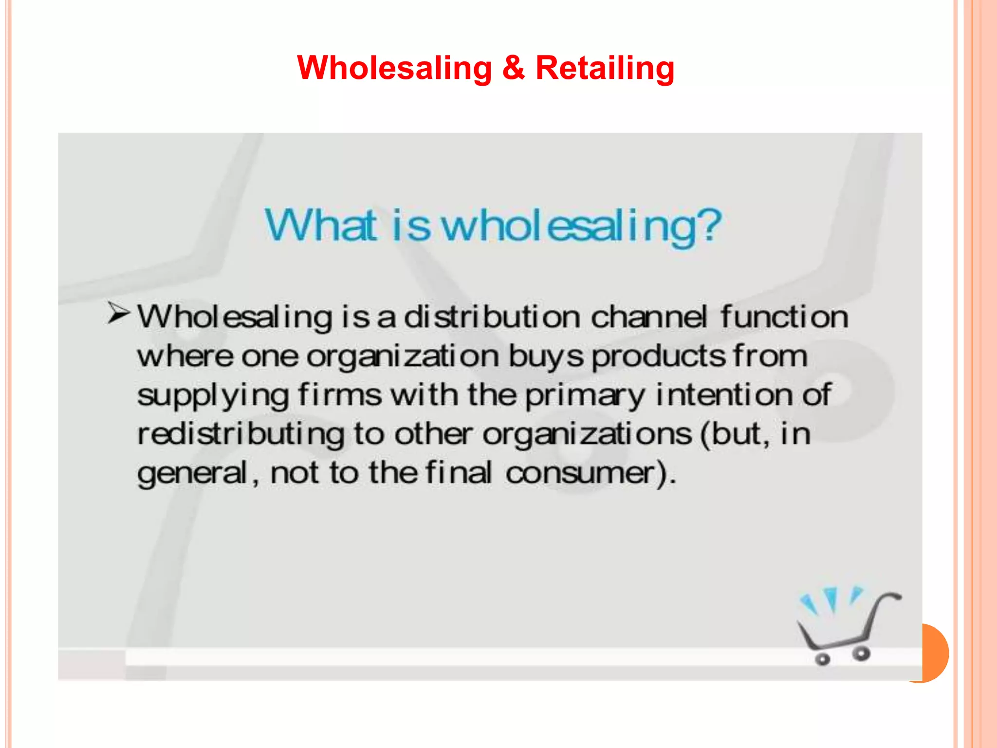 Wholesaling & Retailing
 