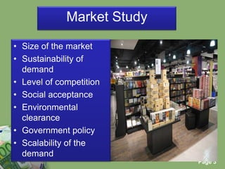 Market StudySize of the marketSustainability of demandLevel of competitionSocial acceptanceEnvironmental clearanceGovernment policyScalability of the demand