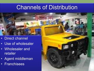 Channels of DistributionDirect channelUse of wholesalerWholesaler and retailerAgent middlemanFranchisees