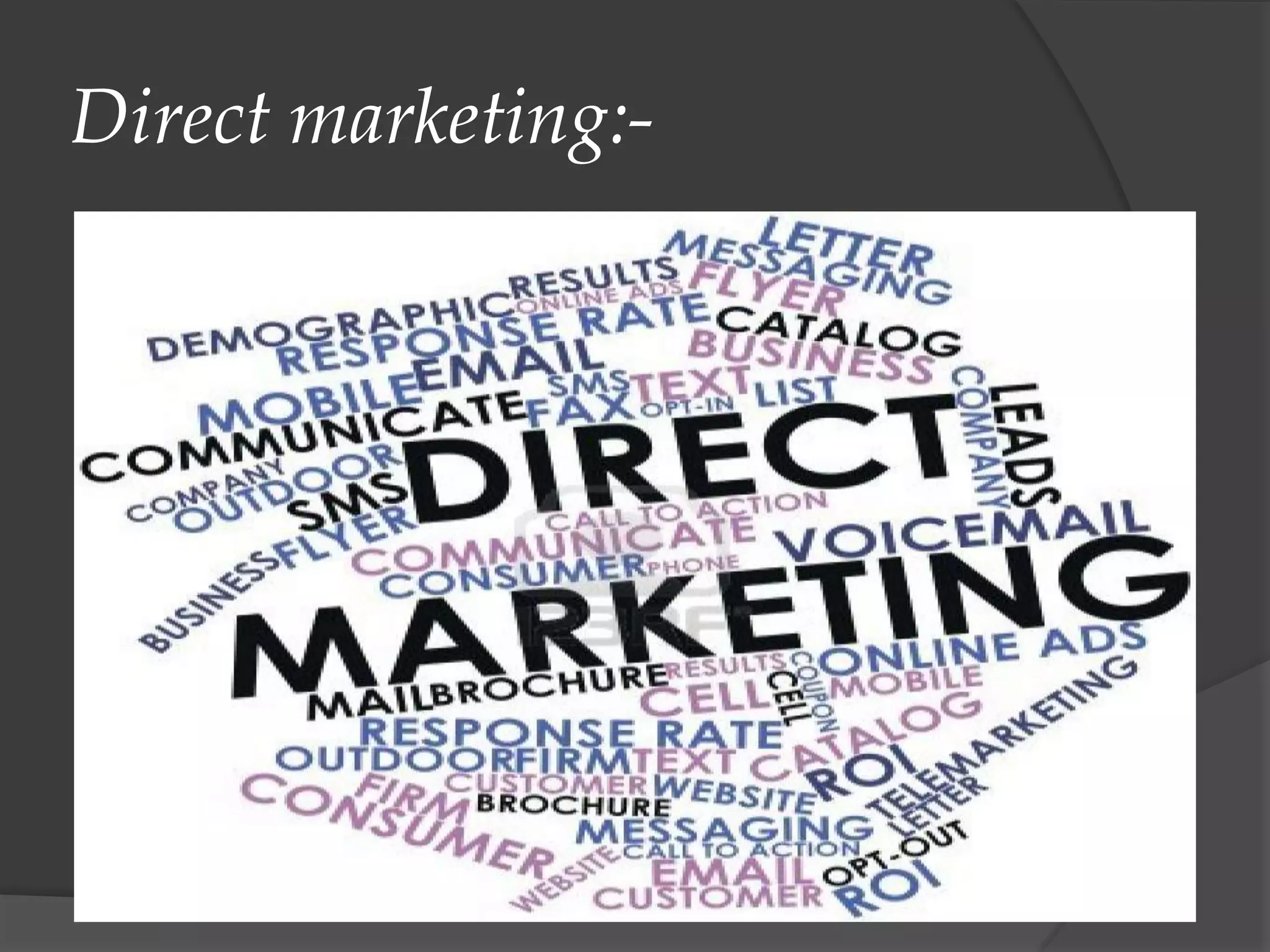 Direct marketing:-

 