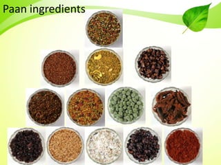 Paan ingredients
 