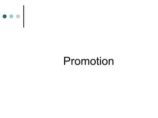 Promotion
 