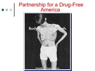 Partnership for a Drug-Free
America
 