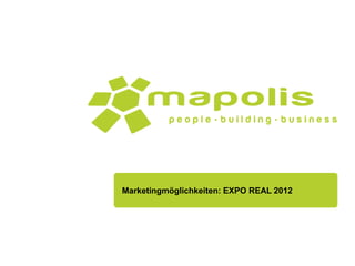 Marketingmöglichkeiten: EXPO REAL 2012
 