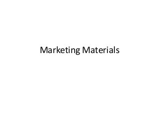 Marketing Materials

 
