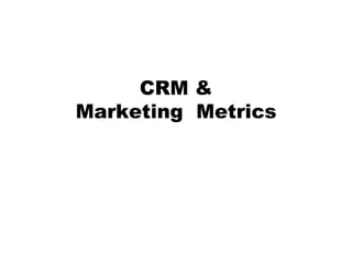 CRM & Marketing  Metrics 