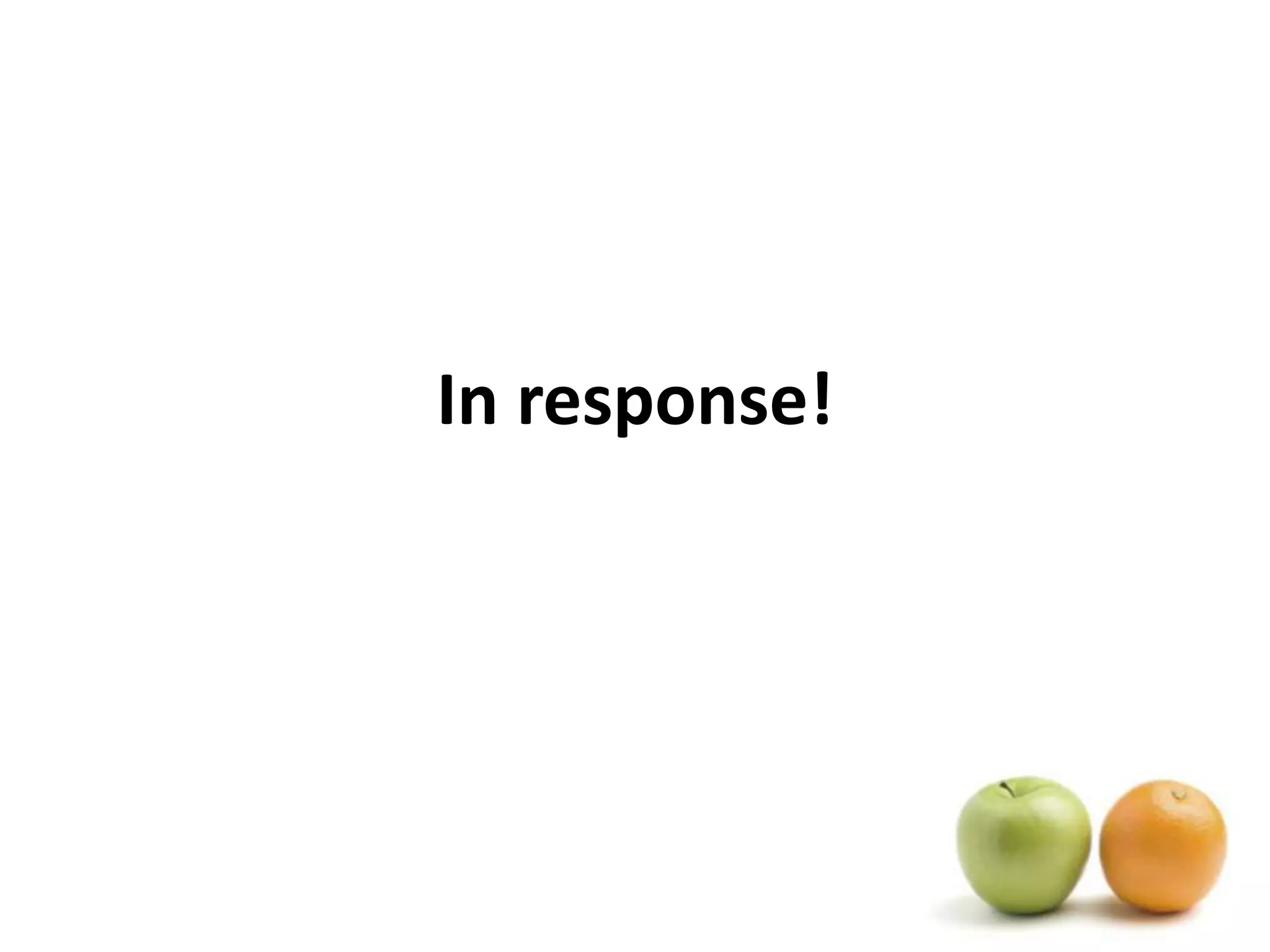 In response!