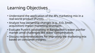 Pureit Marketing Mix AnalysisPure it water purificationion Bangladesh.pptx
