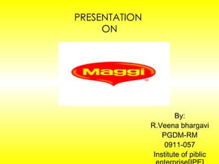 PRESENTATION  ON By: R.Veena bhargavi PGDM-RM 0911-057 Institute of piblic enterprise[IPE] 
