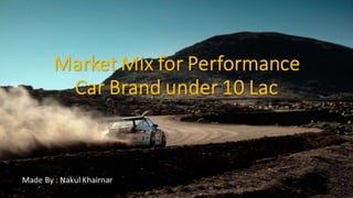Marketing Mix for a Performance Car Brand