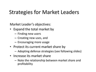 Market Challenger Strategies
(cont’d)
Types of Attack Strategies
• Frontal attack
• Flank attack
• Encirclement attack
• B...