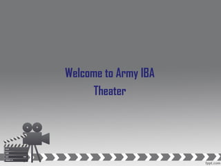 Welcome to Army IBA
Theater
 