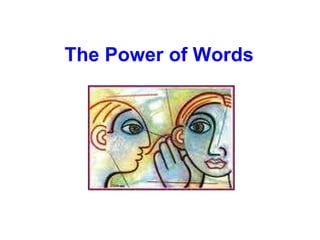 The Power of Words 