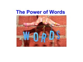 The Power of Words 