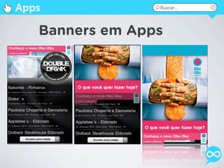 Apps             Buscar...

 Banner - Formatos diferenciados
             Banners em Apps




de 2010                                26
 