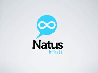 Natus
  Infiniti
 
