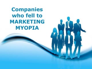 Free Powerpoint Templates
Page 9
Free Powerpoint Templates
Companies
who fell to
MARKETING
MYOPIA
 