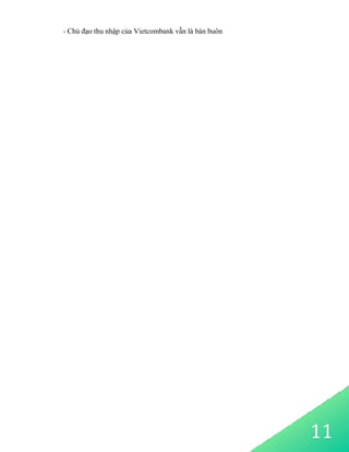 11
- Chủ đạo thu nhập của Vietcombank vẫn là bán buôn
 