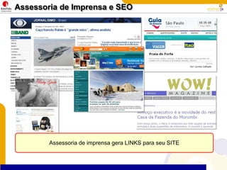 Assessoria de Imprensa e SEOAssessoria de imprensa gera LINKS para seu SITE