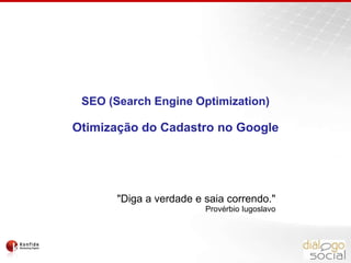 Links PatrocinadosAdWords“Cada palavra é um mercado."