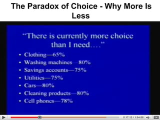 The Paradox of Choice - Why More Is Less   