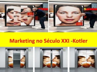 Marketing no Século XXI -Kotler
 
