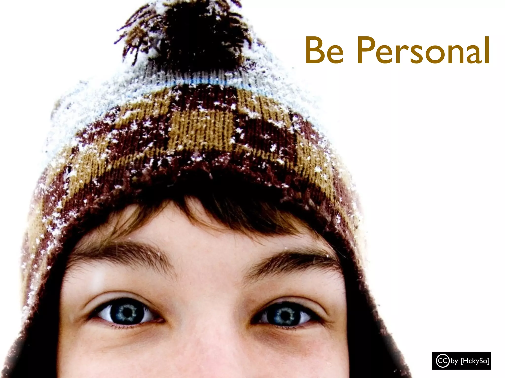 Tell Stories




               CC by [Jer Kunz]
 