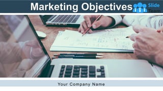 Marketing Objectives
Your Company Name
 