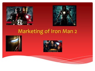 Marketing of Iron Man 2 