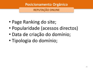 Posicionamento OrgânicoTAXA DE ACTUALIZAÇÃOQUALIDADE DOS CONTEÚDOS1Os conteúdos de qualidade são potenciadores de actualizações e interacções com as páginas (ex: comentários, conversões, etc…)15