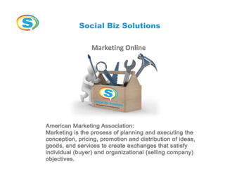 Social Biz Solutions

   Marketing Online
 