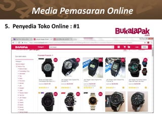 Media Pemasaran Online
5. Penyedia Toko Online : #1
 