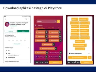 `
Download aplikasi hastagh di Playstore
 